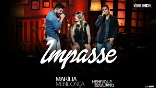 Marília Mendonça Impasse Part Henrique e Juliano - Vídeo Oficial do DVD