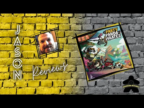 The Boardgame Mechanics Review Party Panda Pirates