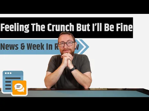 News & Week In Review - I'm Feeling A Bit Burned Out...But Should Be Fine Soon