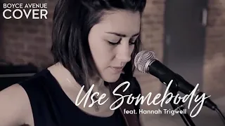 Kings Of Leon - Use Somebody (Boyce Avenue feat. Hannah Trigwell acoustic cover) on Spotify & Apple