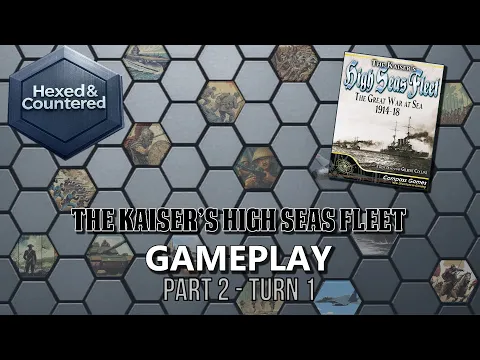 The Kaiser's High Seas Fleet (Compass Games) - Gameplay (Turn 1)