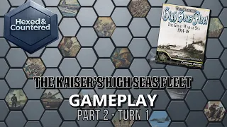 The Kaiser's High Seas Fleet (Compass Games) - Gameplay (Turn 1)