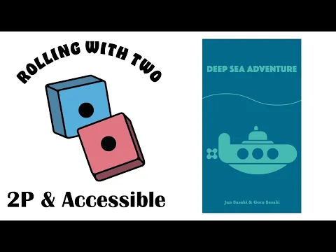 Rolling With Two: Deep Sea Adventure