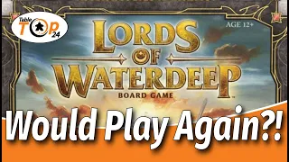Lords of Waterdeep - Would Play Again?!