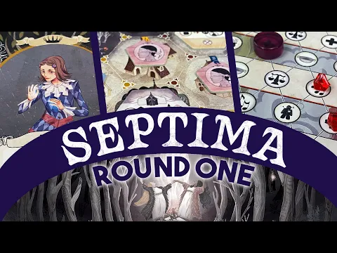 SEPTIMA - Round One Playthrough
