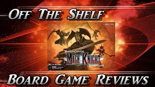 Off The Shelf Board Game Reviews - Mage Knight (Part 3 The Review)
