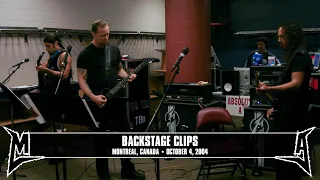 Metallica: Backstage Clips (Montreal, Canada - October 4, 2004)