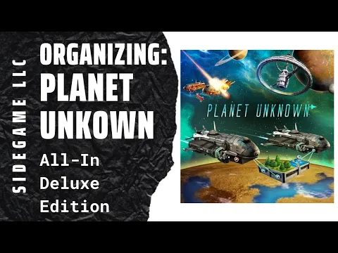 Organizing Planet Unknown (All-In Kickstarter Deluxe Edition, Fully Sleeved, Play Mats) SideGame LLC