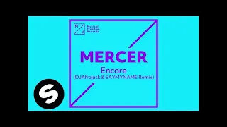 MERCER - Encore (DJAfrojack & SAYMYNAME Remix) [FREE DOWNLOAD]