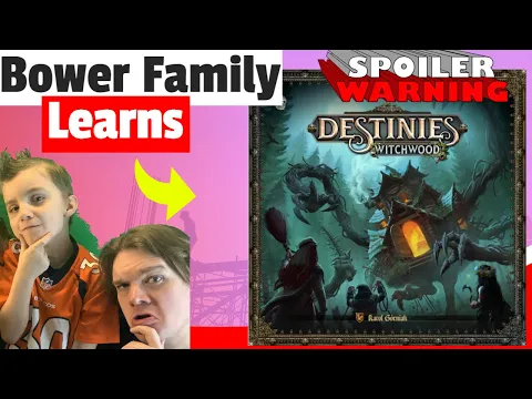 Bower Family Learns Destinies: Witchwood