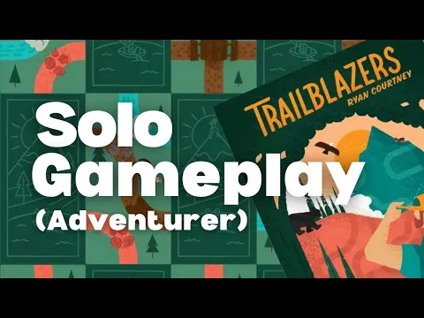 Trailblazers Solo Playthrough (Adventurer Mode)