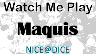 Watch Me Play: Maquis