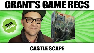 CastleScape Kickstarter Preview - Grant's Game Recs