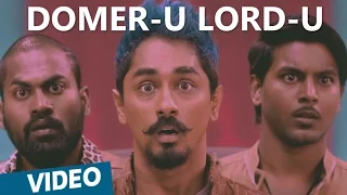 Domer-u Lord-u Official Video Song | Jil Jung Juk | Siddharth | Vishal Chandrashekhar