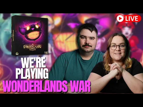 Wonderlands War | Board Game Playthrough | LIVE