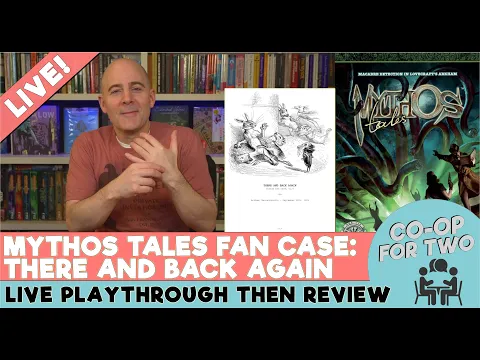Mythos Tales - Fan Case - There and Back Again - Live Playthrough