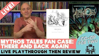 Mythos Tales - Fan Case - There and Back Again - Live Playthrough