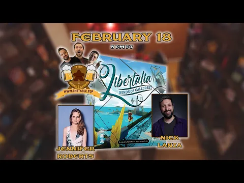 Libertalia: Winds of Galecrest with Jennifer Roberts and Nick Lanza - The Board & Barrel !help !bing