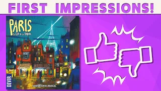 Paris: La Cité de la Lumière - First Impression Review!