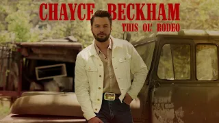 Chayce Beckham - This Ol' Rodeo (Official Audio)