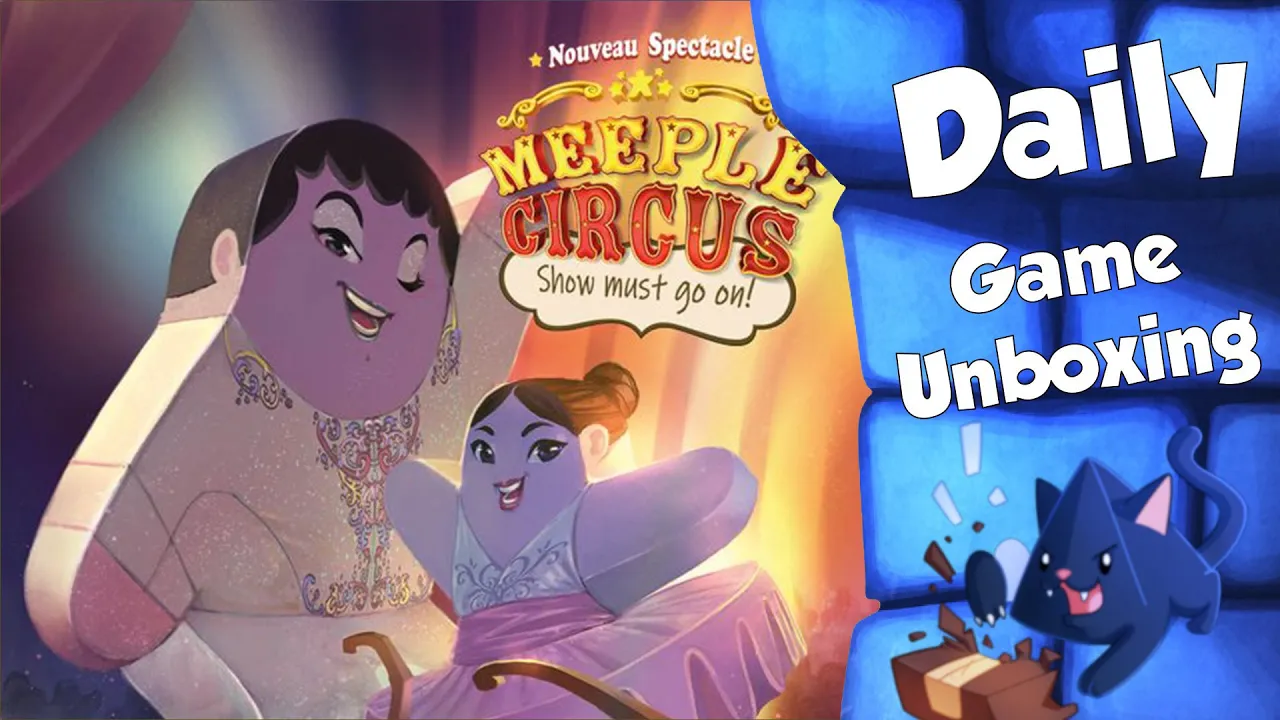 Meeple Circus: The Show Must Go On - Daily Game Unboxing
