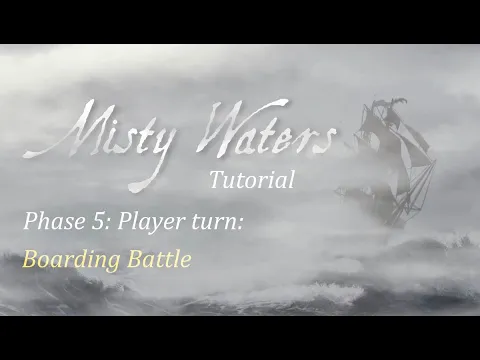 Phase 5 Player turn: Boarding Battle