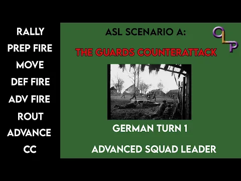 ASL Scenario A The Guards Counterattack German Turn 1 | Advanced Squad Leader