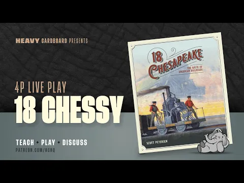 18Chesapeake- 4p Teaching, Play-through, & Roundtable Discussion by Heavy Cardboard