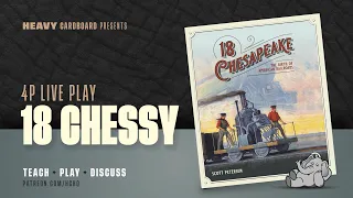 18Chesapeake- 4p Teaching, Play-through, & Roundtable Discussion by Heavy Cardboard