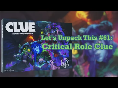 Let's Unpack This #61: Critical Role Clue