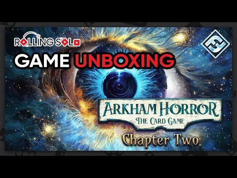 Arkham Horror: The Card Game | Chapter 2 Core Set | Game Unboxing