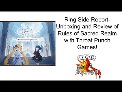 Ring Side Report-Board Game Unboxing and Review of Rules of Sacred Realm!