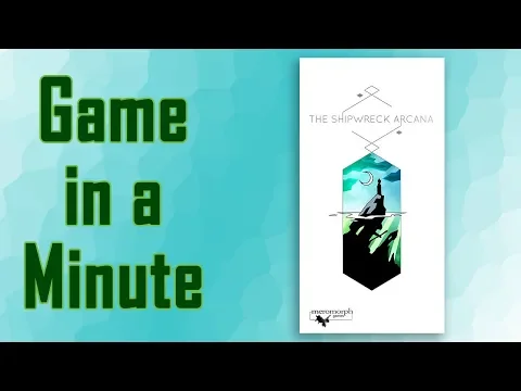 Game in a Minute: The Shipwreck Arcana