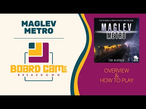Board Game Breakdown: Maglev Metro - Overview and How to Play