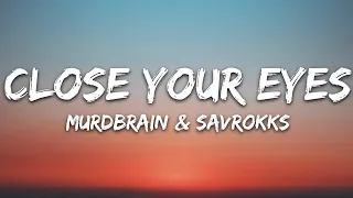 Murdbrain & Savrokks - Close your eyes (Lyrics) [7clouds Release]