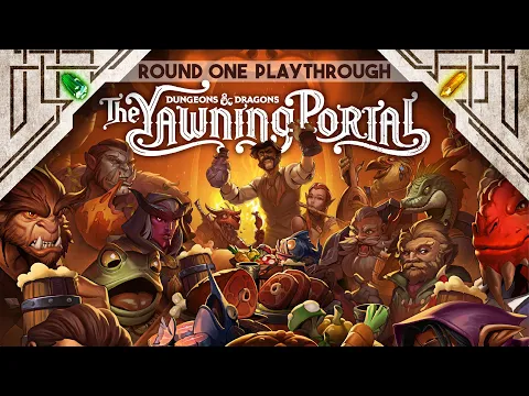 Dungeons & Dragons: The Yawning Portal - Round One Playthrough #AD
