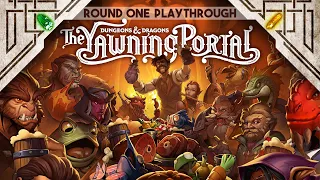 Dungeons & Dragons: The Yawning Portal - Round One Playthrough #AD
