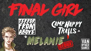 Final Girl - Melanie vs Terror from Above at Camp Happy Trails REDUX