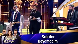 Sakiler - DOYAMADIM