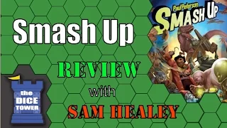 Smash Up Review - with Sam Healey