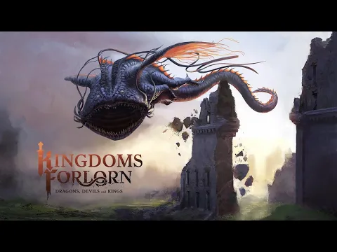 Kingdoms Forlorn: Dragons, Devils and Kings - Discussion 2.0