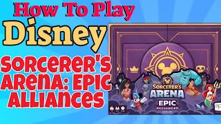 How To Play Disney Sorcerer's Arena: Epic Alliances