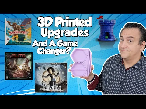 3D Printed Upgrades - A must for game night?