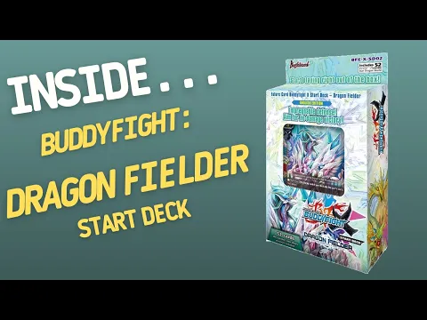 Inside…Buddyfight Start Deck Dragon Fielder (4K60fps)