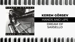 Kerem Görsev - Dream Of Saxsello (Official Audio Video)