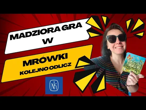 MadzioraGra #5 || MRÓWKI kolejno odlicz || Recenzja i rozgrywka || NASZA KSIĘGARNIA || Reiner Knizia