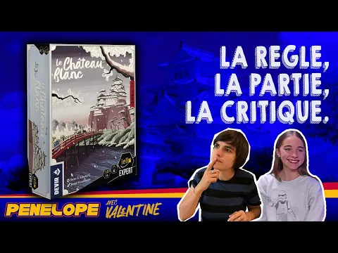 [ LE CHATEAU BLANC ] - La règle, la partie, la critique !