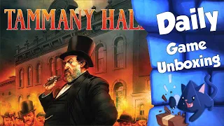 Tammany Hall - Daily Game Unboxing