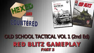 Old School Tactical Vol. 1 (2nd Ed.) Red Blitz - Scenario Playthrough Part 2