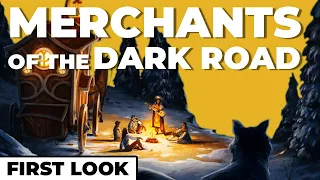 Merchants of the Dark Road - Exclusive First Look